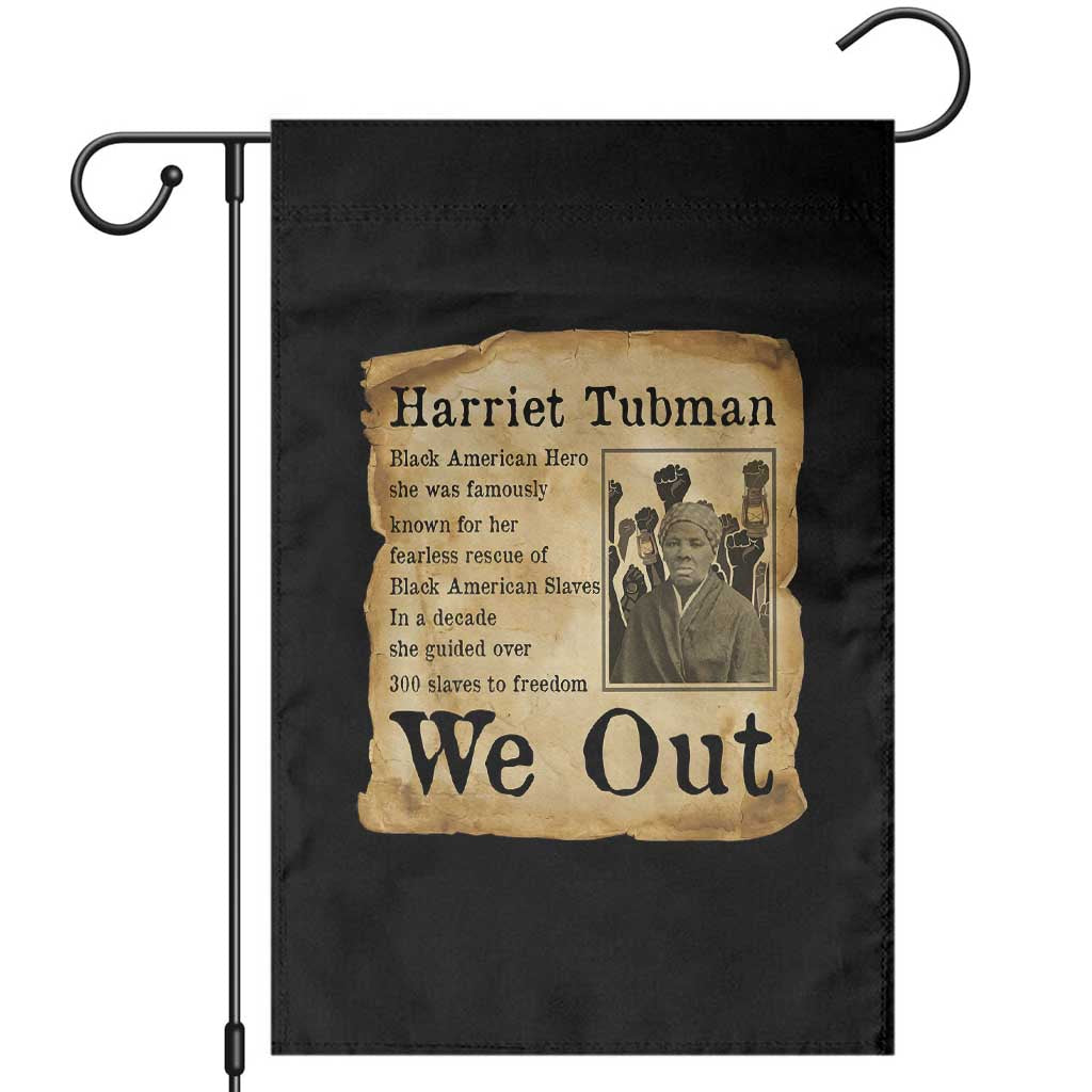 Vintage Harriet Tubman We Out Garden Flag Black American Hero History Gift TS12 Black Print Your Wear