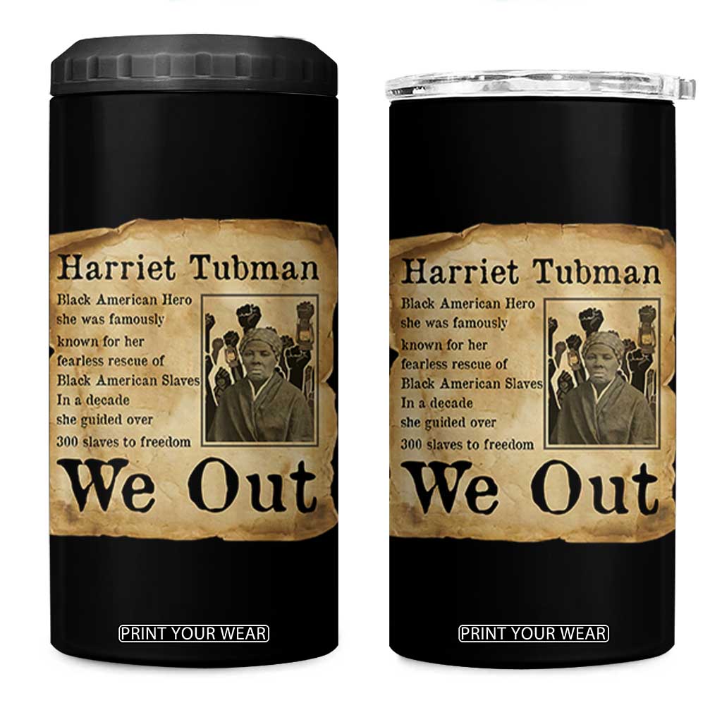 Vintage Harriet Tubman We Out 4 in 1 Can Cooler Tumbler Black American Hero History Gift TS12 One Size: 16 oz Black Print Your Wear