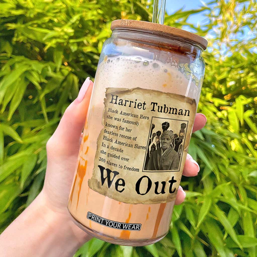 Vintage Harriet Tubman We Out Glass Can Black American Hero History Gift TS12 Black Print Your Wear