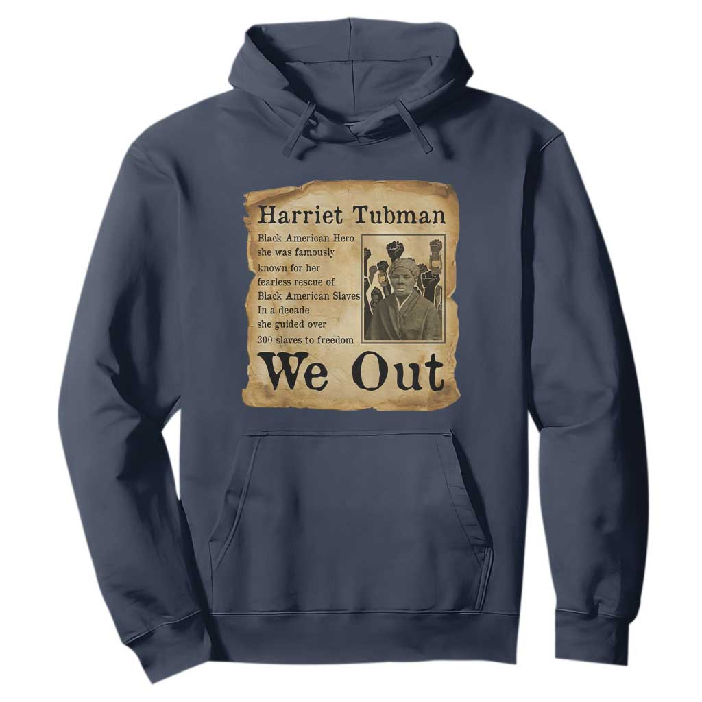 Vintage Harriet Tubman We Out Hoodie Black American Hero History Gift TS12 Navy Print Your Wear