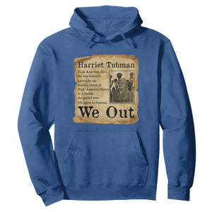Vintage Harriet Tubman We Out Hoodie Black American Hero History Gift TS12 Royal Blue Print Your Wear