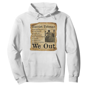 Vintage Harriet Tubman We Out Hoodie Black American Hero History Gift TS12 White Print Your Wear