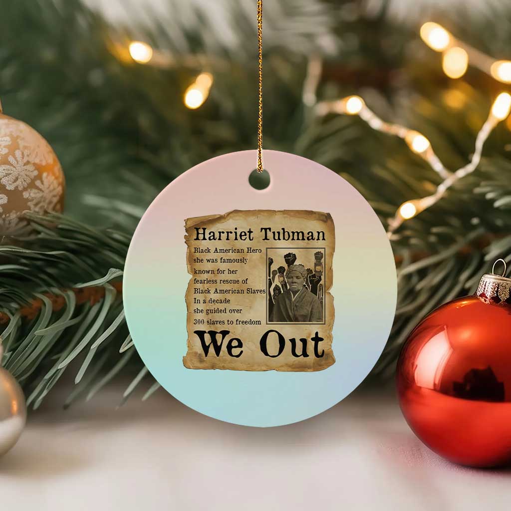Vintage Harriet Tubman We Out Ceramic Ornament Black American Hero History Gift TS12 1pc Pastel Print Your Wear