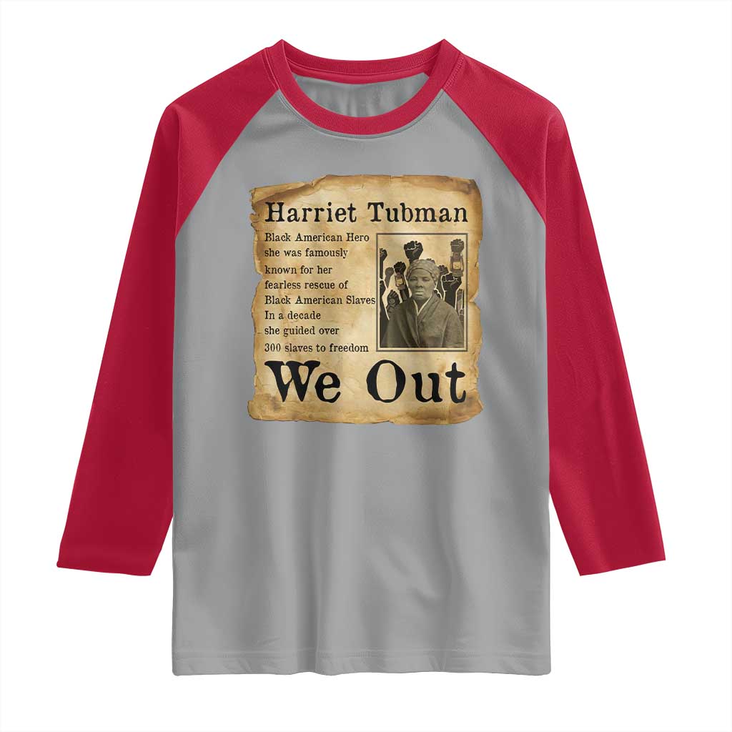 Vintage Harriet Tubman We Out Raglan Shirt Black American Hero History Gift TS12 Sport Gray Red Print Your Wear