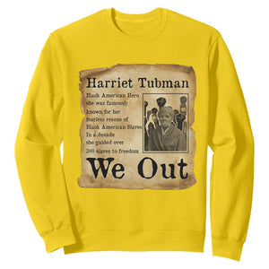 Vintage Harriet Tubman We Out Sweatshirt Black American Hero History Gift TS12 Daisy Print Your Wear
