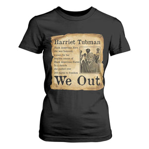 Vintage Harriet Tubman We Out T Shirt For Women Black American Hero History Gift TS12 Black Print Your Wear