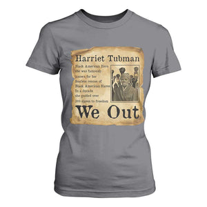 Vintage Harriet Tubman We Out T Shirt For Women Black American Hero History Gift TS12 Charcoal Print Your Wear