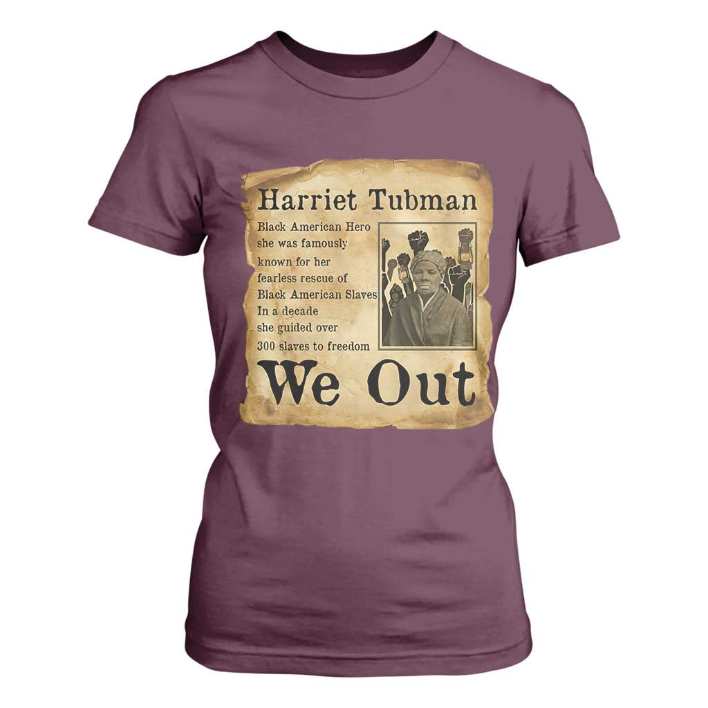 Vintage Harriet Tubman We Out T Shirt For Women Black American Hero History Gift TS12 Maroon Print Your Wear