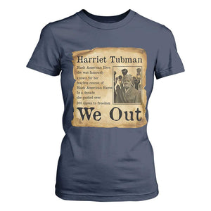 Vintage Harriet Tubman We Out T Shirt For Women Black American Hero History Gift TS12 Navy Print Your Wear