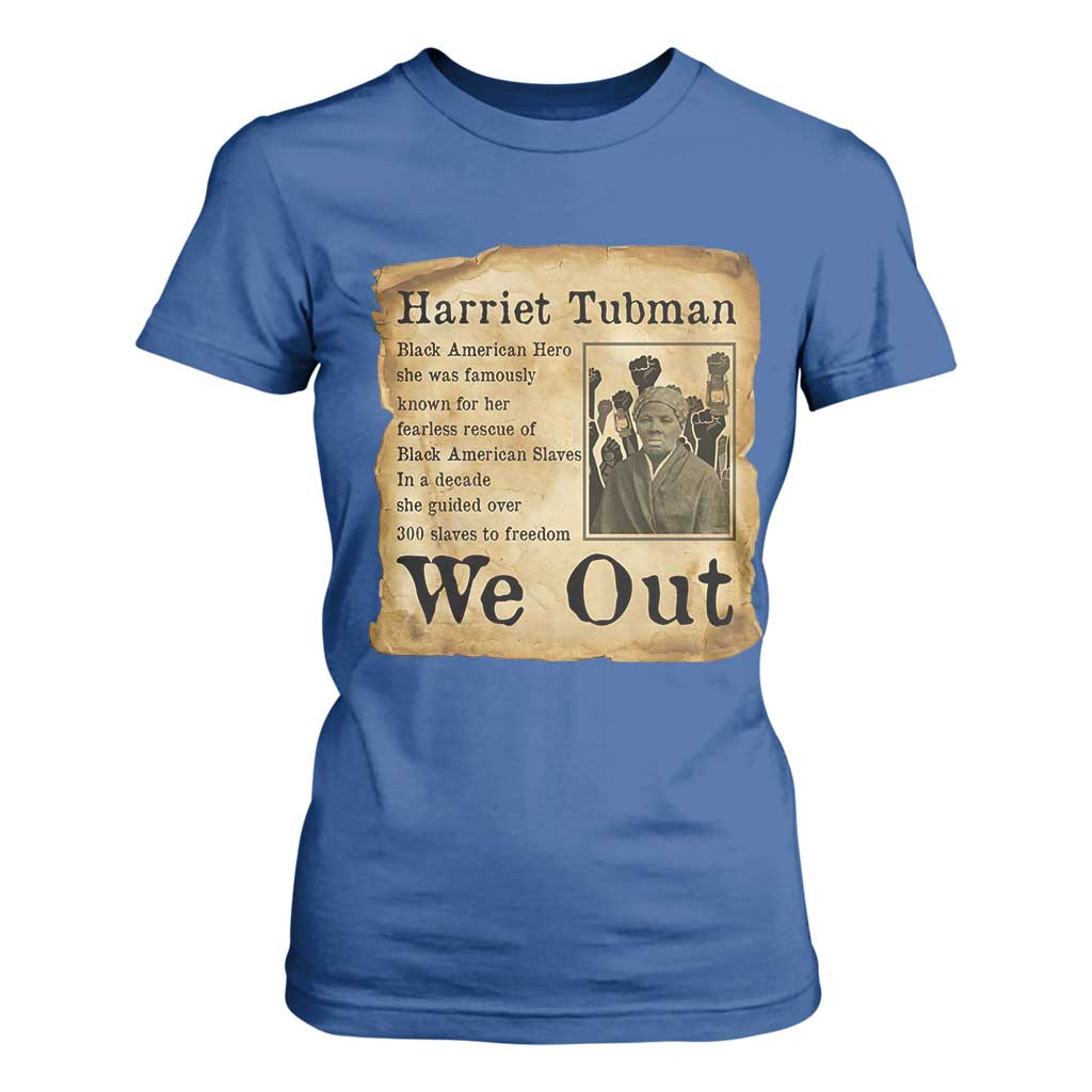 Vintage Harriet Tubman We Out T Shirt For Women Black American Hero History Gift TS12 Royal Blue Print Your Wear