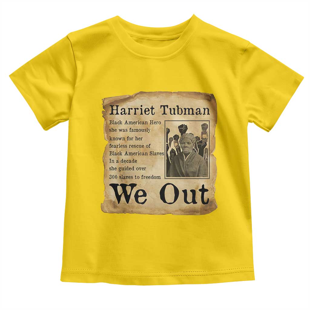 Vintage Harriet Tubman We Out Toddler T Shirt Black American Hero History Gift TS12 Daisy Print Your Wear