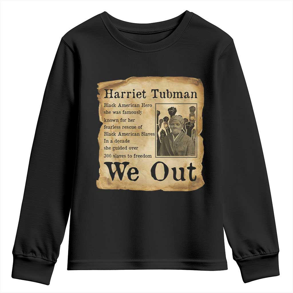 Vintage Harriet Tubman We Out Youth Sweatshirt Black American Hero History Gift TS12 Black Print Your Wear