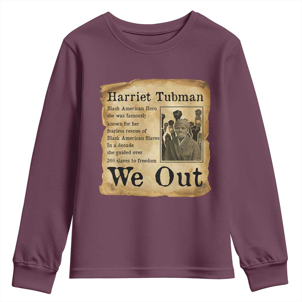 Vintage Harriet Tubman We Out Youth Sweatshirt Black American Hero History Gift TS12 Maroon Print Your Wear