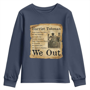 Vintage Harriet Tubman We Out Youth Sweatshirt Black American Hero History Gift TS12 Navy Print Your Wear