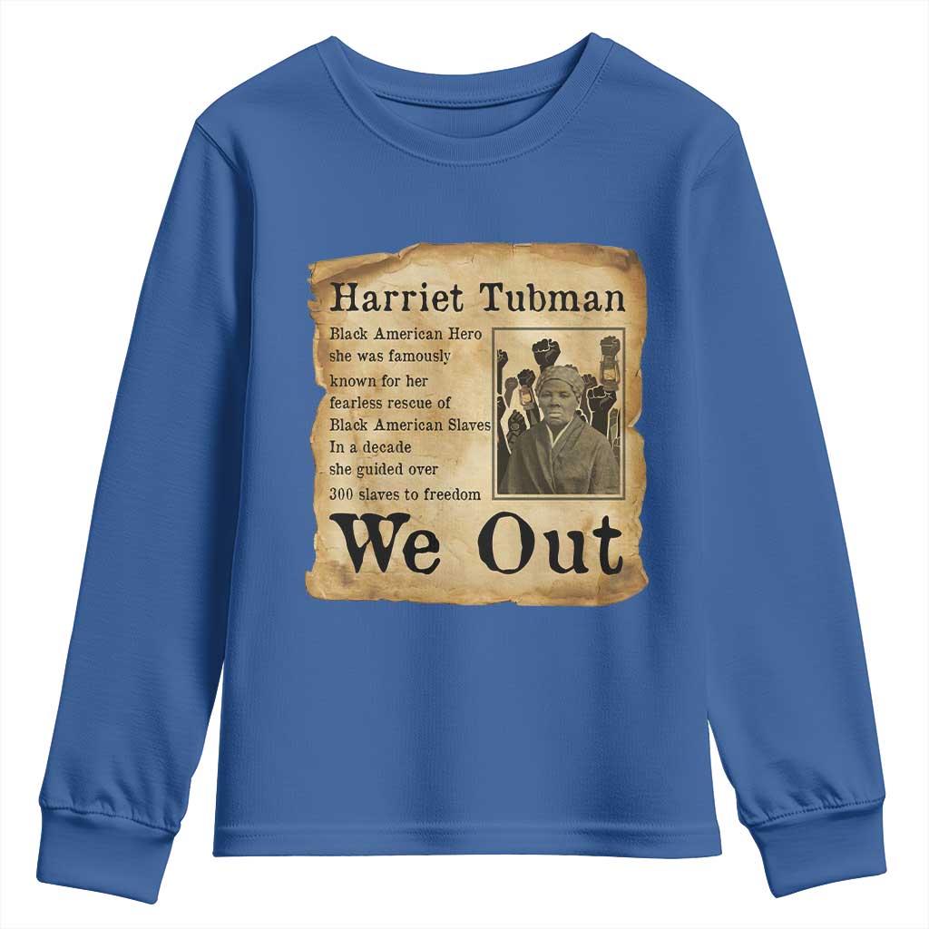 Vintage Harriet Tubman We Out Youth Sweatshirt Black American Hero History Gift TS12 Royal Blue Print Your Wear