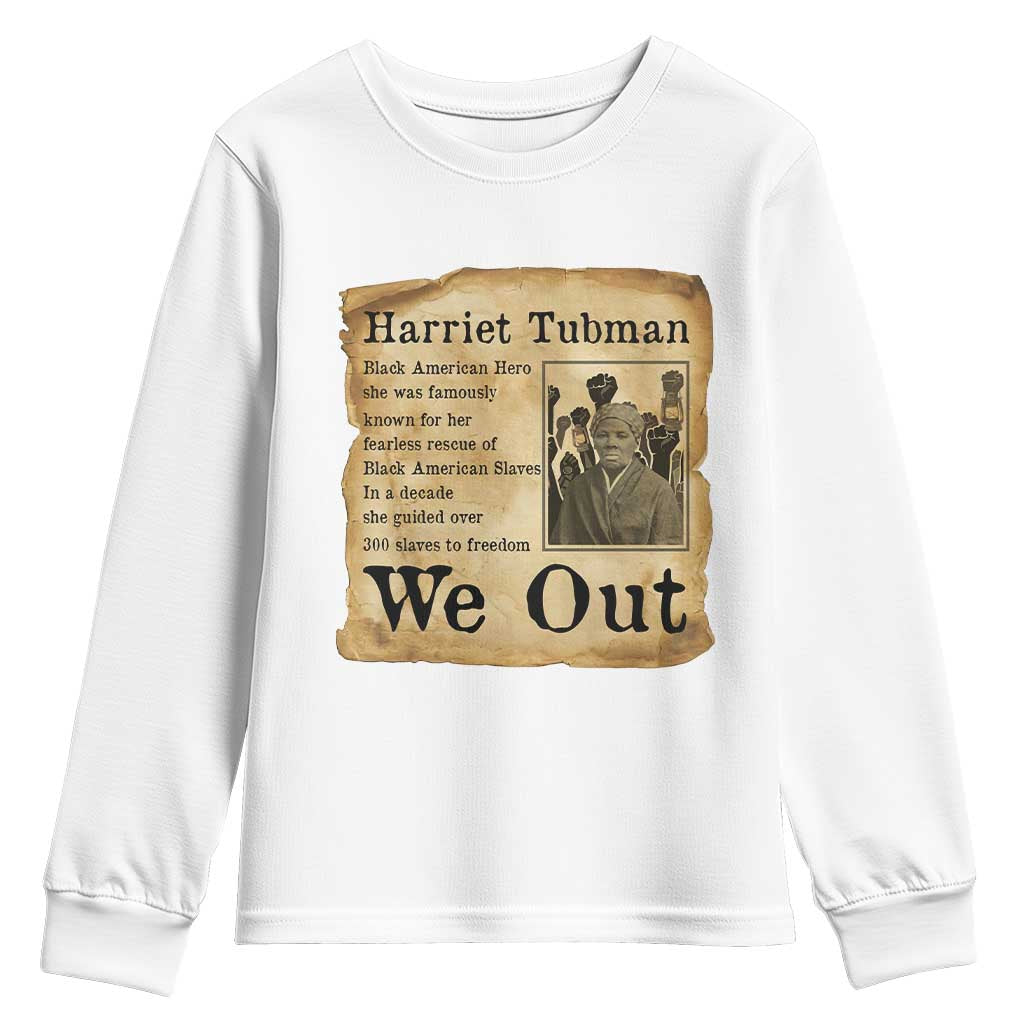 Vintage Harriet Tubman We Out Youth Sweatshirt Black American Hero History Gift TS12 White Print Your Wear