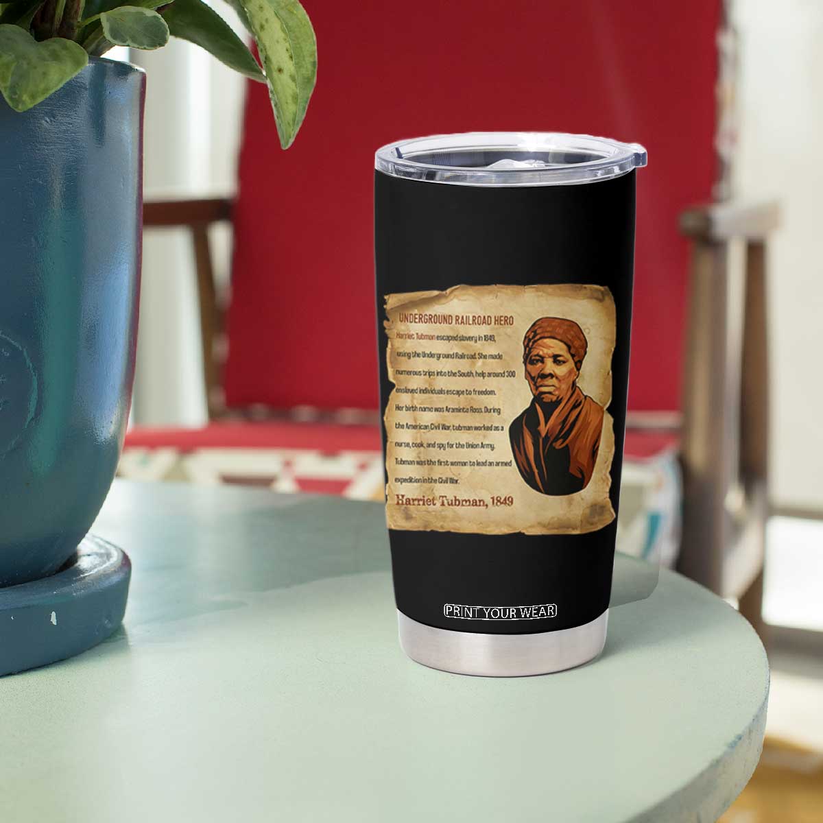 Harriet Tubman Tumbler Cup Black American Hero Underground Railroad TS12 Print Your Wear