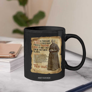 Harriet Tubman We Out Coffee Mug Vintage Black History Gift TS12 Print Your Wear