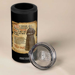 Harriet Tubman We Out 4 in 1 Can Cooler Tumbler Vintage Black History Gift TS12 Print Your Wear