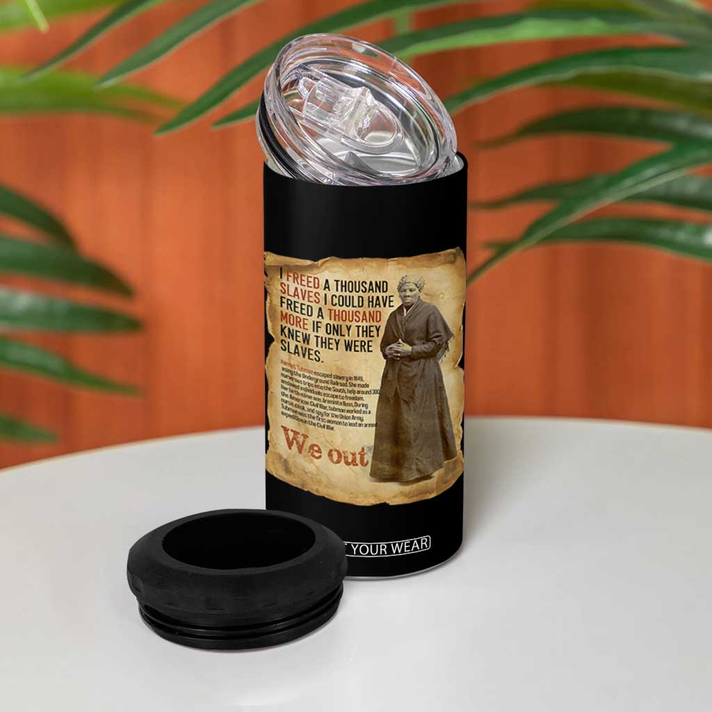 Harriet Tubman We Out 4 in 1 Can Cooler Tumbler Vintage Black History Gift TS12 Print Your Wear