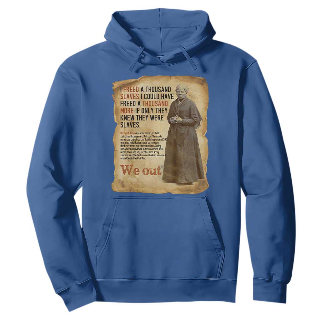 Harriet Tubman We Out Hoodie Vintage Black History Gift TS12 Royal Blue Print Your Wear