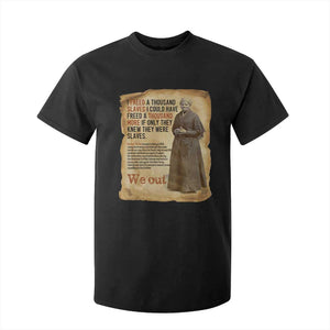 Harriet Tubman We Out T Shirt For Kid Vintage Black History Gift TS12 Black Print Your Wear