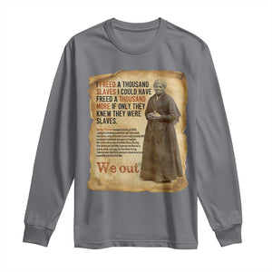 Harriet Tubman We Out Long Sleeve Shirt Vintage Black History Gift TS12 Charcoal Print Your Wear