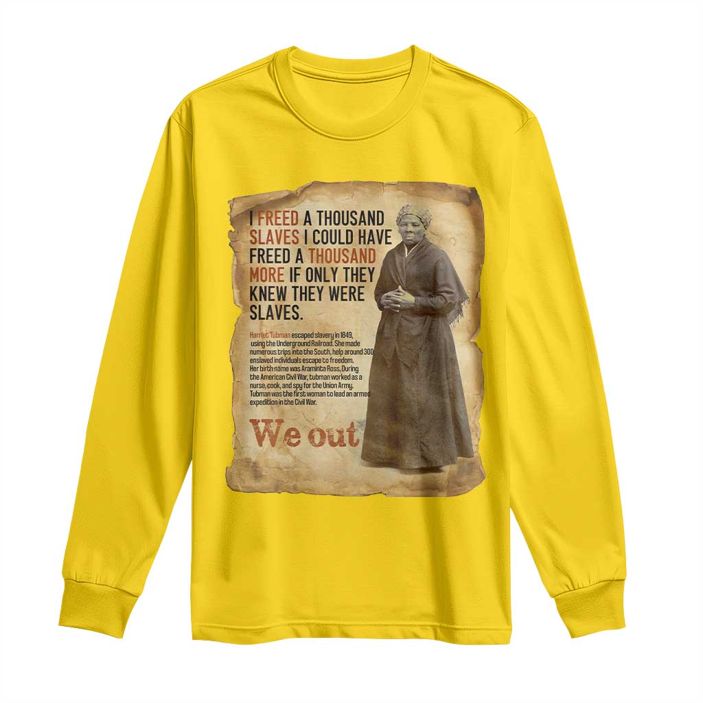 Harriet Tubman We Out Long Sleeve Shirt Vintage Black History Gift TS12 Daisy Print Your Wear