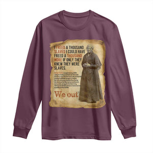 Harriet Tubman We Out Long Sleeve Shirt Vintage Black History Gift TS12 Maroon Print Your Wear