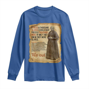 Harriet Tubman We Out Long Sleeve Shirt Vintage Black History Gift TS12 Royal Blue Print Your Wear
