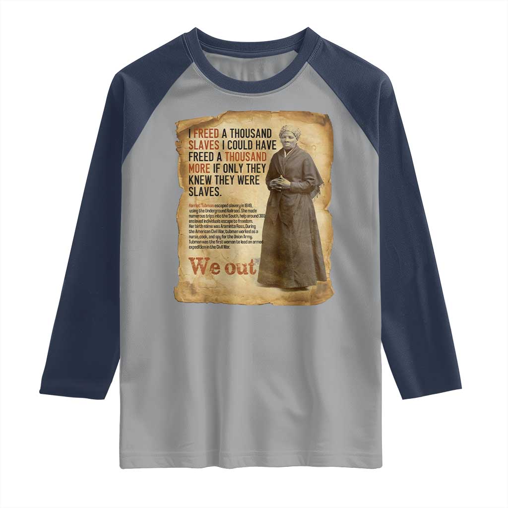 Harriet Tubman We Out Raglan Shirt Vintage Black History Gift TS12 Sport Gray Navy Print Your Wear