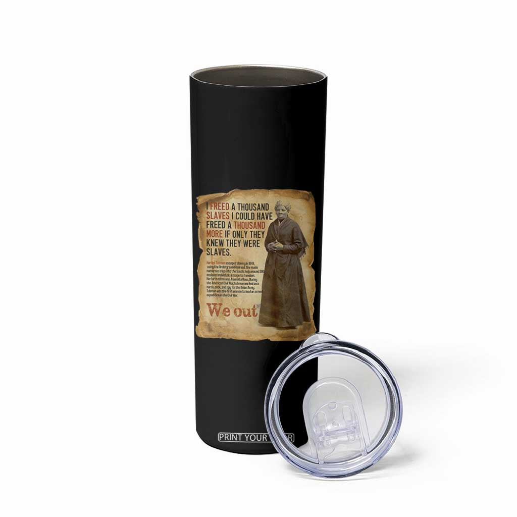 Harriet Tubman We Out Skinny Tumbler Vintage Black History Gift TS12 Print Your Wear