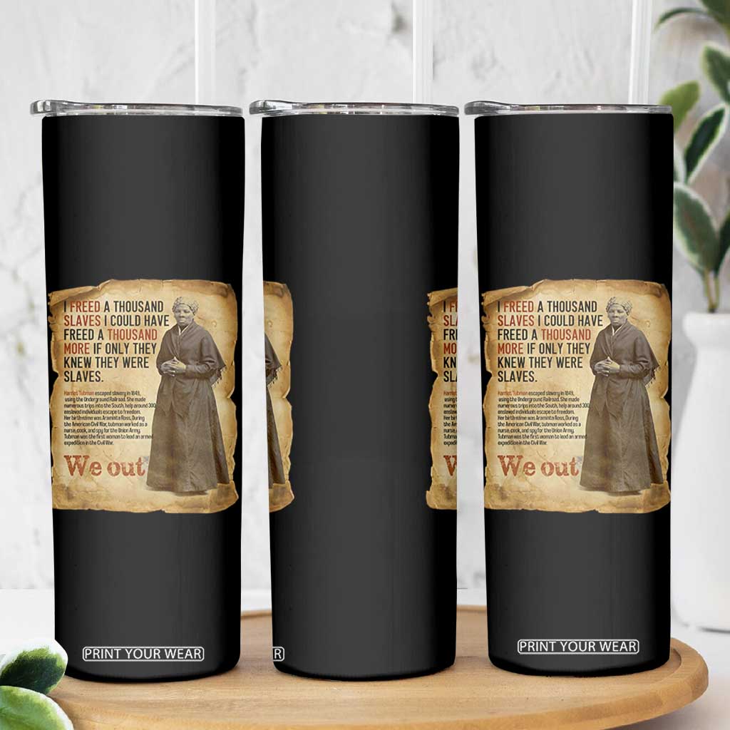 Harriet Tubman We Out Skinny Tumbler Vintage Black History Gift TS12 Print Your Wear