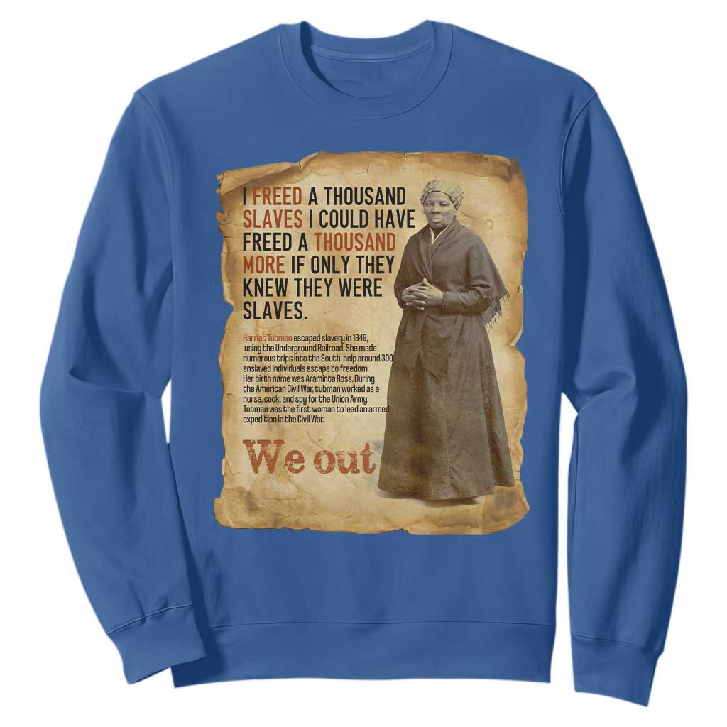 Harriet Tubman We Out Sweatshirt Vintage Black History Gift TS12 Royal Blue Print Your Wear