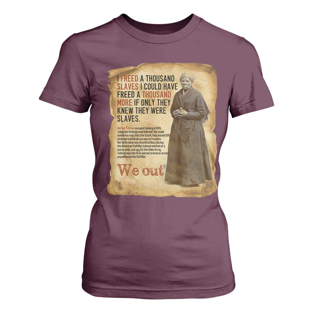 Harriet Tubman We Out T Shirt For Women Vintage Black History Gift TS12 Maroon Print Your Wear