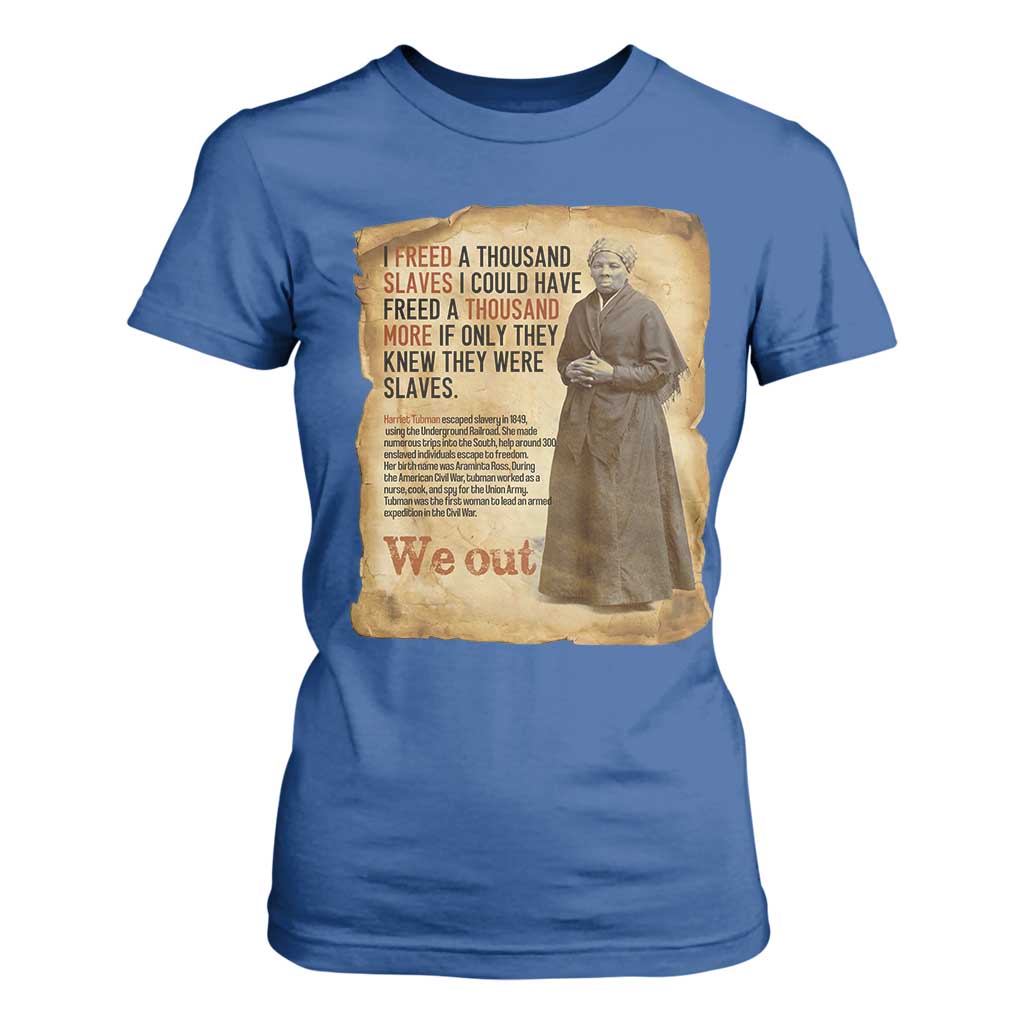 Harriet Tubman We Out T Shirt For Women Vintage Black History Gift TS12 Royal Blue Print Your Wear