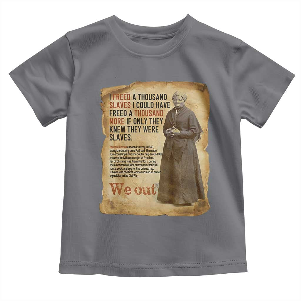 Harriet Tubman We Out Toddler T Shirt Vintage Black History Gift TS12 Charcoal Print Your Wear