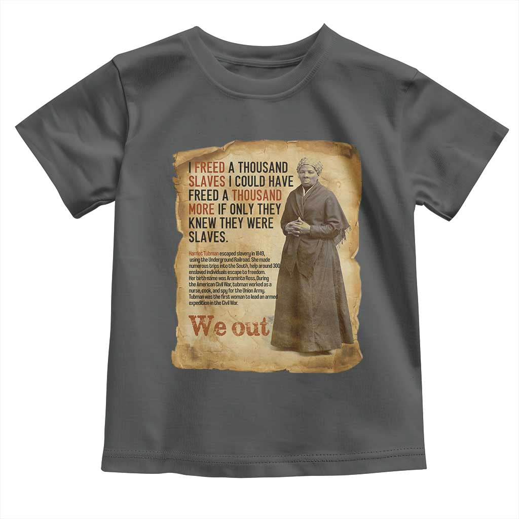 Harriet Tubman We Out Toddler T Shirt Vintage Black History Gift TS12 Dark Heather Print Your Wear