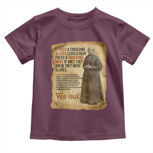 Harriet Tubman We Out Toddler T Shirt Vintage Black History Gift TS12 Maroon Print Your Wear
