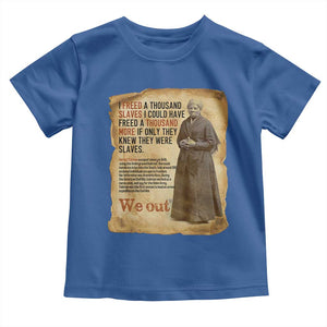 Harriet Tubman We Out Toddler T Shirt Vintage Black History Gift TS12 Royal Blue Print Your Wear