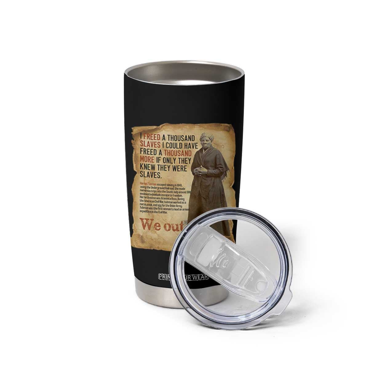 Harriet Tubman We Out Tumbler Cup Vintage Black History Gift TS12 Print Your Wear