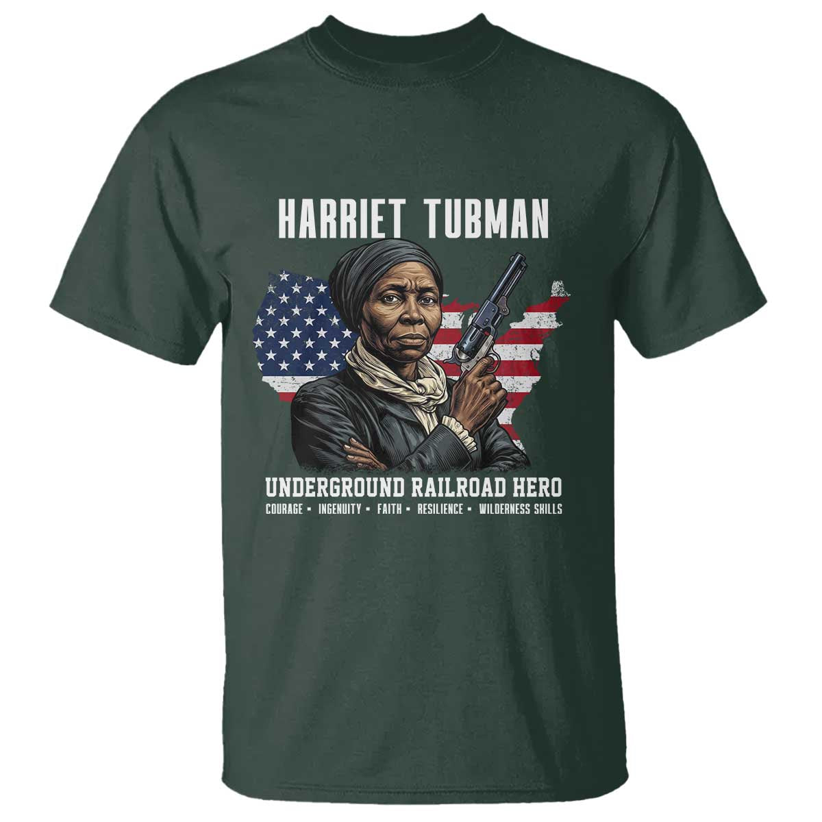 Harriet Tubman Patriotic T Shirt Female Empowerment History Gift TS12 Dark Forest Green Print Your Wear
