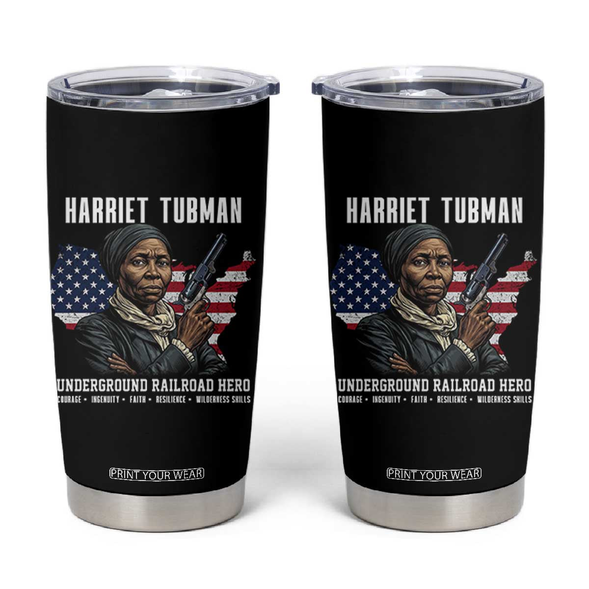 Harriet Tubman Patriotic Tumbler Cup Female Empowerment History Gift TS12 Black Print Your Wear