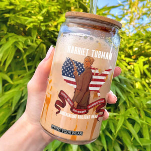 Harriet Tubman Patriotic Glass Can Strong Black Women Pride TS12 Black Print Your Wear