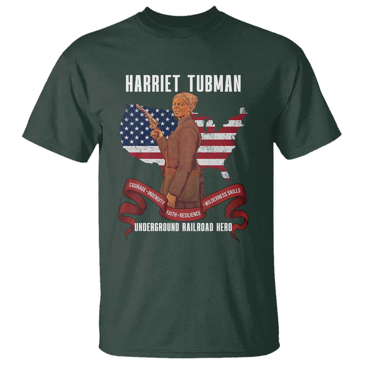 Harriet Tubman Patriotic T Shirt Strong Black Women Pride TS12 Dark Forest Green Print Your Wear