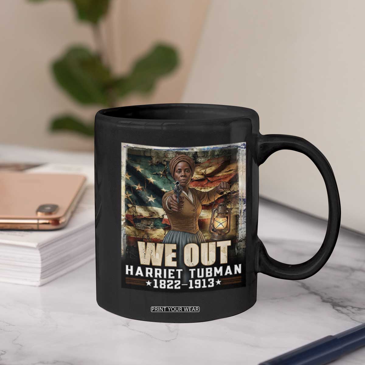 Harriet Tubman Coffee Mug We Out Civil Rights History Movement Gift TS12 Print Your Wear
