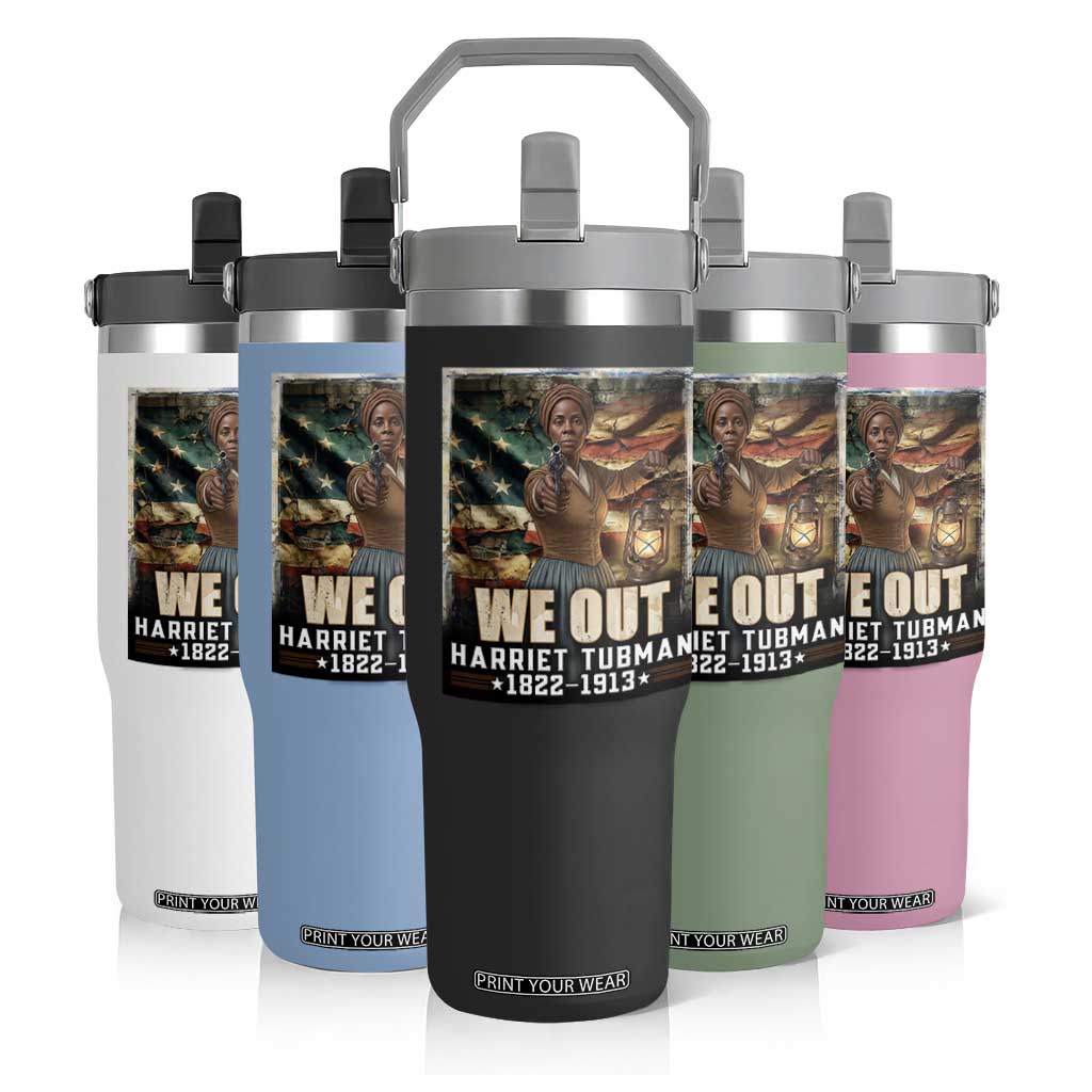 Harriet Tubman Flip Straw Tumbler We Out Civil Rights History Movement Gift TS12 Print Your Wear
