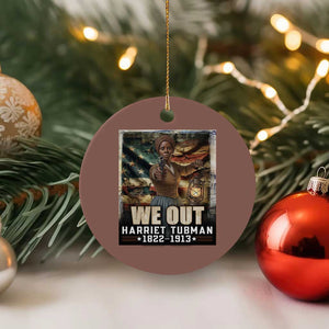 Harriet Tubman Ceramic Ornament We Out Civil Rights History Movement Gift TS12 1pc Mocha Print Your Wear
