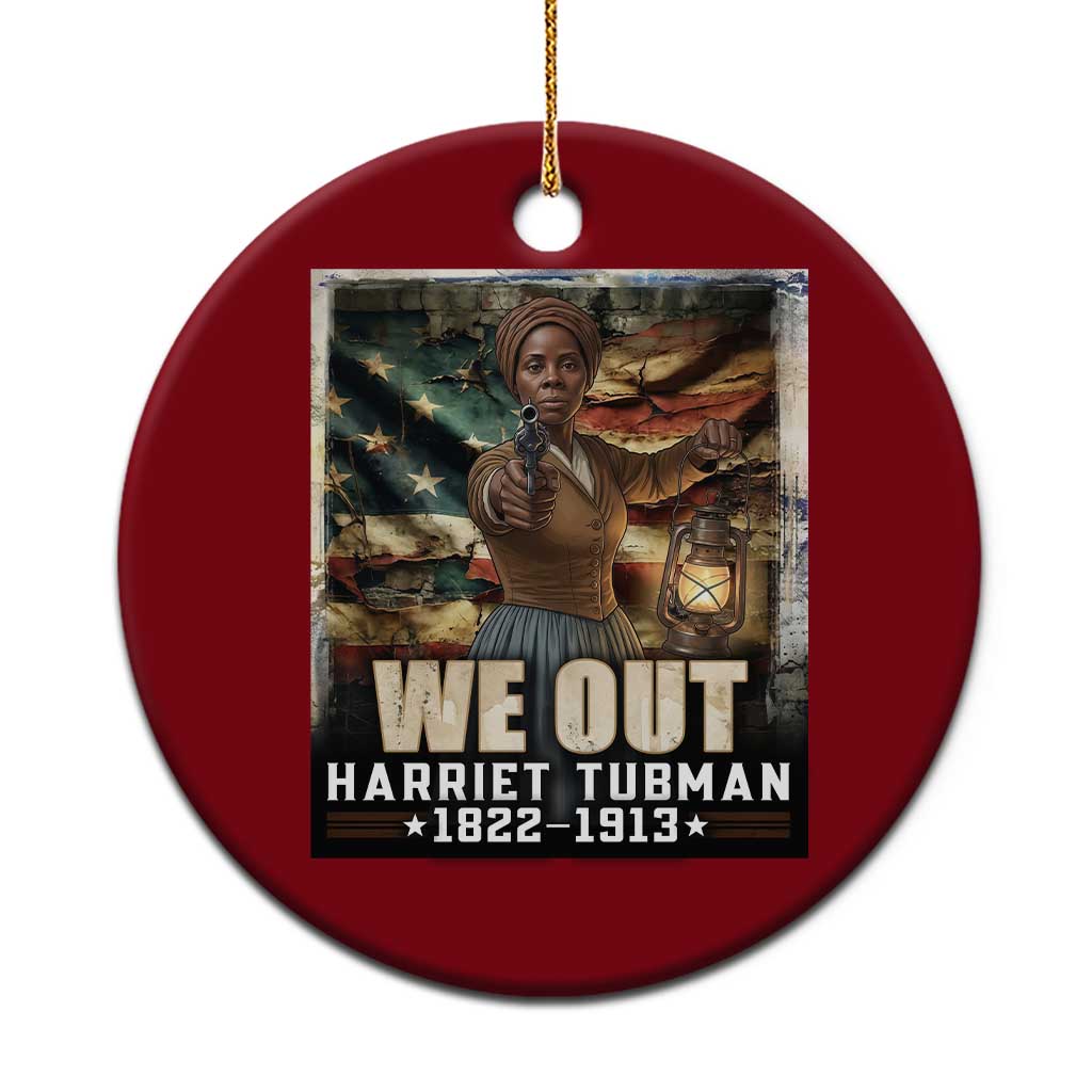 Harriet Tubman Ceramic Ornament We Out Civil Rights History Movement Gift TS12 1pc Red Print Your Wear