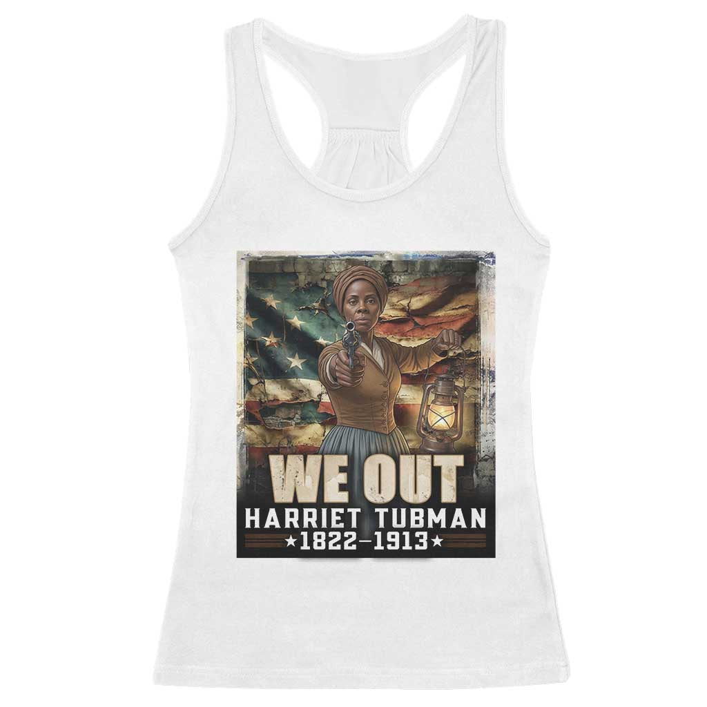 Harriet Tubman Racerback Tank Top We Out Civil Rights History Movement Gift TS12 White Print Your Wear